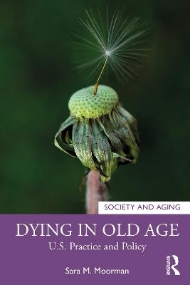 Dying in Old Age - Sara Moorman