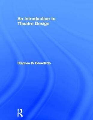 Introduction to Theatre Design -  Stephen Di Benedetto