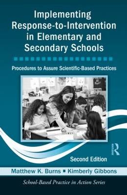 Implementing Response-to-Intervention in Elementary and Secondary Schools -  Matthew K. Burns,  Kimberly Gibbons