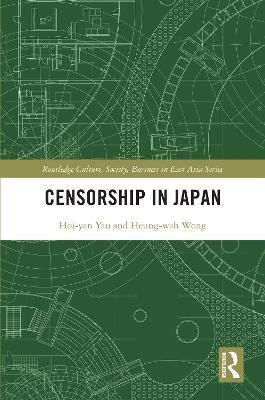 Censorship in Japan - Heung Wah Wong, Hoi Yan Yau