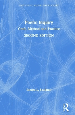 Poetic Inquiry - Sandra L. Faulkner