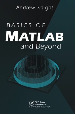 Basics of MATLAB and Beyond - Andrew Knight