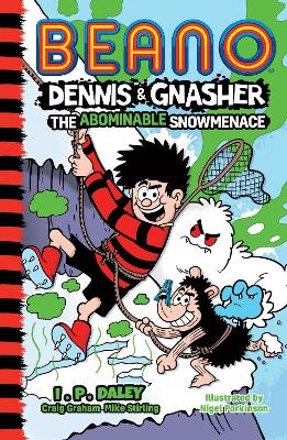 Beano Dennis & Gnasher: The Abominable Snowmenace -  Beano Studios, Craig Graham, Mike Stirling