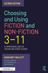 Choosing and Using Fiction and Non-Fiction 3-11 - Mallett, Margaret