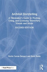 Archival Storytelling - Bernard, Sheila Curran; Rabin, Kenn