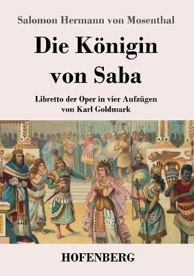 Die KÃ¶nigin von Saba - Salomon Hermann Von Mosenthal