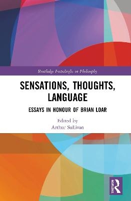 Sensations, Thoughts, Language - 