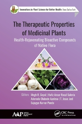 The Therapeutic Properties of Medicinal Plants - 