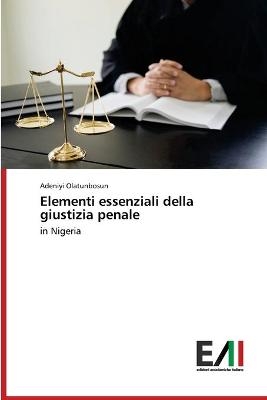 Elementi essenziali della giustizia penale - Adeniyi Olatunbosun