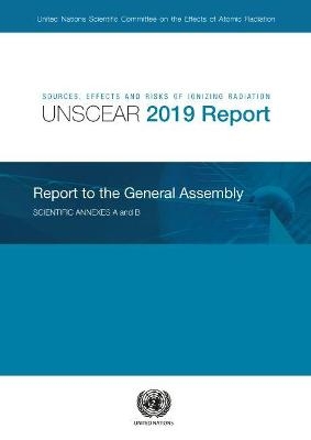 Sources, effects and risks of ionizing radiation -  United Nations: Scientific Committee on the Effects of Atomic Radiation