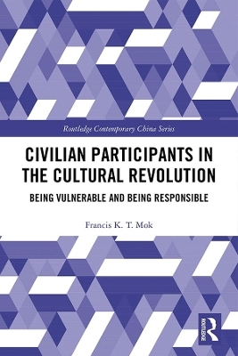 Civilian Participants in the Cultural Revolution - Francis Mok