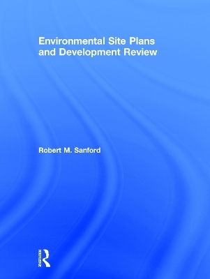 Environmental Site Plans and Development Review - Robert Sanford