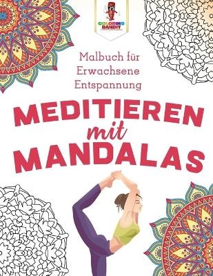 Meditieren mit Mandalas -  Coloring Bandit