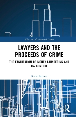 Lawyers and the Proceeds of Crime - Katie Benson