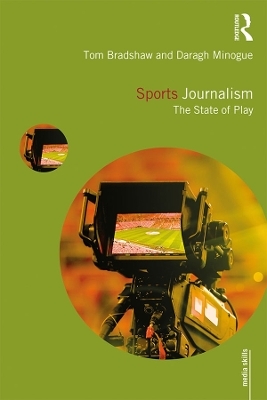 Sports Journalism - Tom Bradshaw, Daragh Minogue