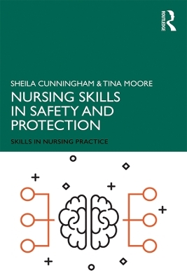 Nursing Skills in Safety and Protection - Sheila Cunningham, Tina Moore