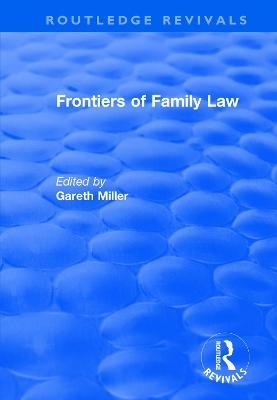 Frontiers of Family Law - Gareth Miller