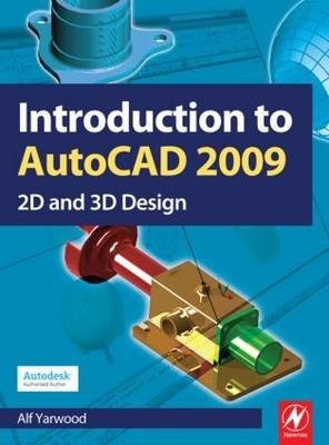 Introduction to AutoCAD 2009 -  Alf Yarwood