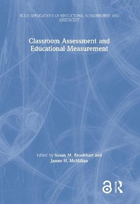 Classroom Assessment and Educational Measurement - 