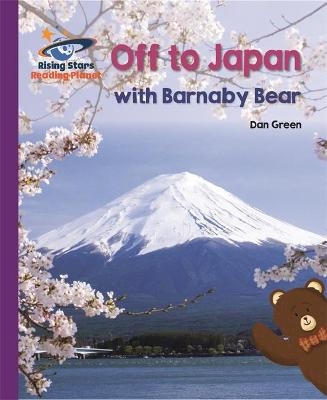 Reading Planet - Off to Japan with Barnaby Bear - Purple: Galaxy - Daniel Green