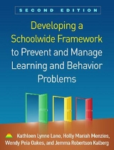 Developing a Schoolwide Framework to Prevent and Manage Learning and Behavior Problems, Second Edition - Lane, Kathleen Lynne; Menzies, Holly Mariah; Oakes, Wendy Peia; Kalberg, Jemma Robertson