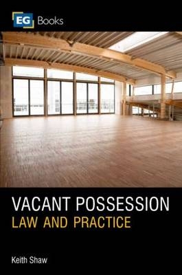 Vacant Possession - Pinsent Masons LLP Keith (Associate  UK) Shaw