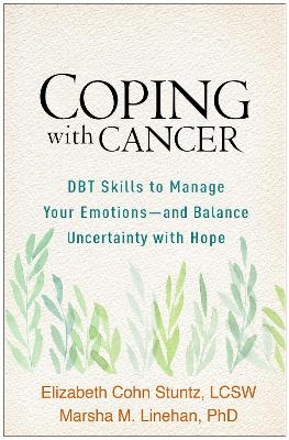 Coping with Cancer - Elizabeth Cohn Stuntz, Marsha M. Linehan