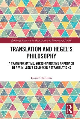 Translation and Hegel's Philosophy - David Charlston