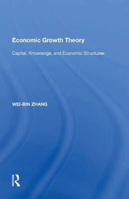 Economic Growth Theory - Wei-Bin Zhang