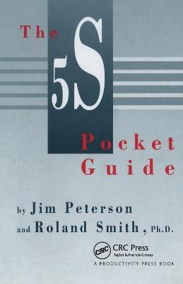 The 5S Pocket Guide - James Peterson, Roland Smith