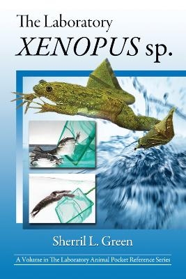 The Laboratory Xenopus sp. - Sherril L. Green