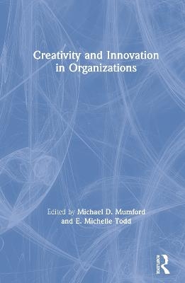 Creativity and Innovation in Organizations - 