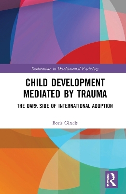 Child Development Mediated by Trauma - Boris Gindis