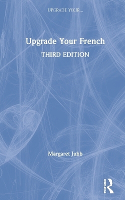 Upgrade Your French - Margaret Jubb