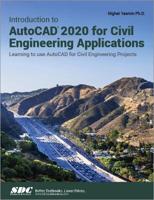 Introduction to AutoCAD 2020 for Civil Engineering Applications - Nighat Yasmin