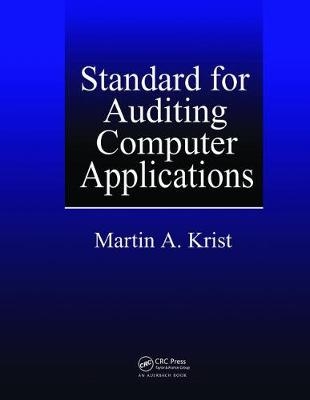 Standard for Auditing Computer Applications - Martin A. Krist