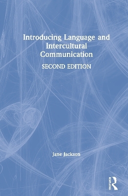 Introducing Language and Intercultural Communication - Jane Jackson