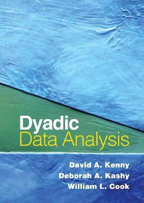 Dyadic Data Analysis - David A. Kenny, Deborah A. Kashy, William L. Cook