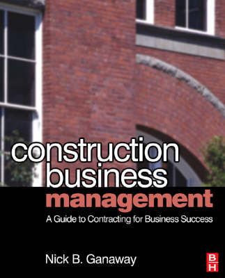 Construction Business Management -  Nick B. Ganaway