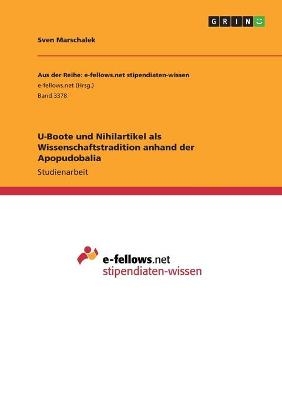 U-Boote und Nihilartikel als Wissenschaftstradition anhand der Apopudobalia - Sven Marschalek