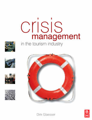 Crisis Management in the Tourism Industry -  Dirk Glaesser