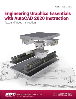 Engineering Graphics Essentials with AutoCAD 2020 Instruction - Kirstie Plantenberg