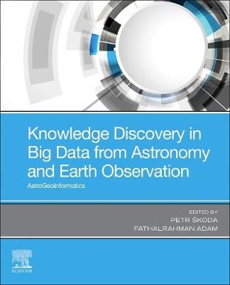 Knowledge Discovery in Big Data from Astronomy and Earth Observation - 