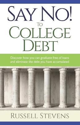 Say No! To College Debt - Russ Stevens