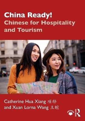 China Ready! - Catherine Hua Xiang, Xuan Lorna Wang