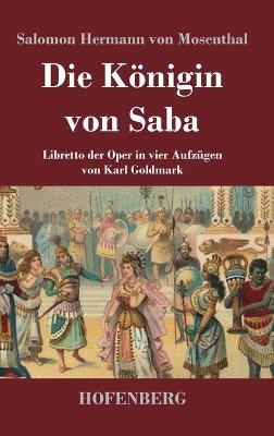 Die KÃ¶nigin von Saba - Salomon Hermann Von Mosenthal