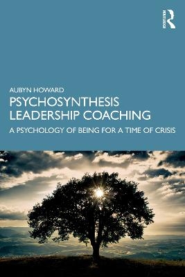 Psychosynthesis Leadership Coaching - Aubyn Howard