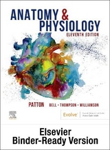 Anatomy & Physiology - Binder/AC/BriefAtl - Patton, Kevin T.; Bell, Frank B.; Thompson, Terry; Williamson, Peggie L.