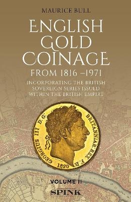 English Gold Coinage Volume II - Maurice Bull