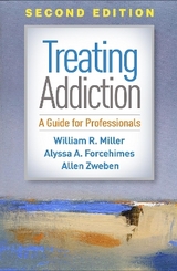 Treating Addiction, Second Edition - Miller, William R.; Forcehimes, Alyssa A.; Zweben, Allen